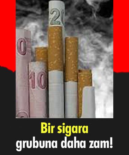 Bir sigara grubuna daha zam!