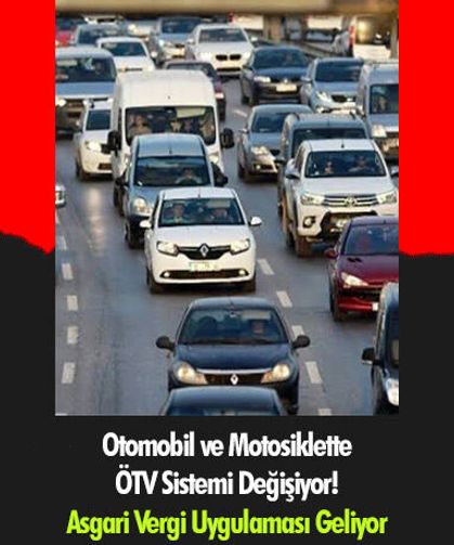 Otomobil ve Motosiklette ÖTV Sistemi Değişiyor! Asgari Vergi Uygulaması Geliyor