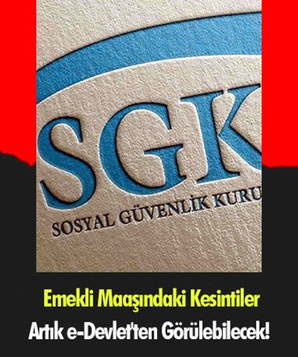 Emekli Maaşındaki Kesintiler Artık e-Devlet'ten Görülebilecek!
