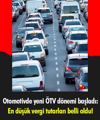 Otomotivde yeni ÖTV dönemi başladı: En düşük vergi tutarları belli oldu