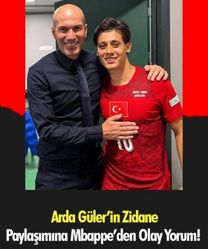 Arda Güler’in Zidane Paylaşımına Mbappe’den Olay Yorum!