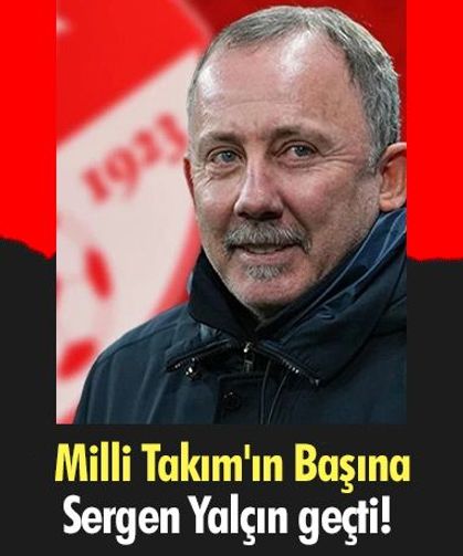 Milli Takım'ın Başına Sergen Yalçın geçti!