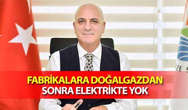 Fabrikalara doğalgazdan sonra elektrikte yok