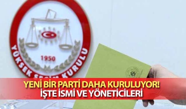 Yeni bir parti daha kuruluyor!