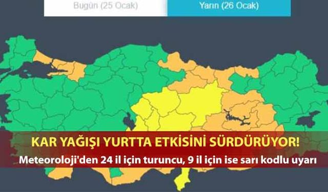 Kar Yağışı Yurtta Etkisini Sürdürüyor! Meteoroloji'den 24 il için turuncu, 9 il için ise sarı kodlu uyarı