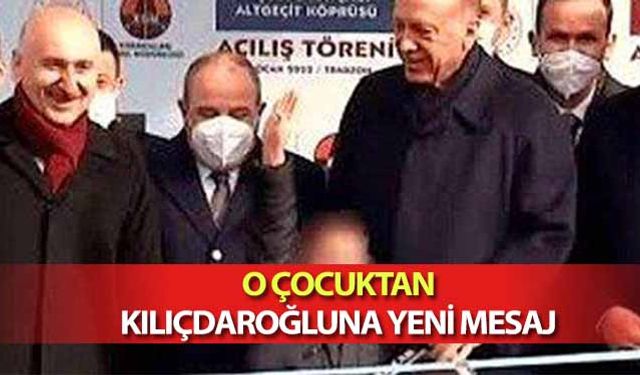 O çocuktan Kılıçdaroğluna yeni mesaj