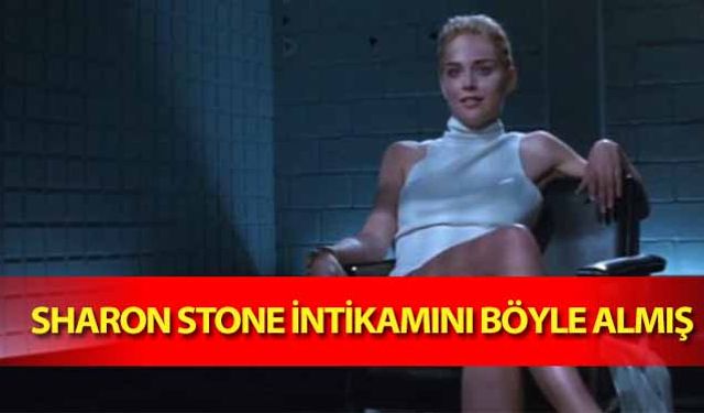 Sharon Stone intikamını böyle almış