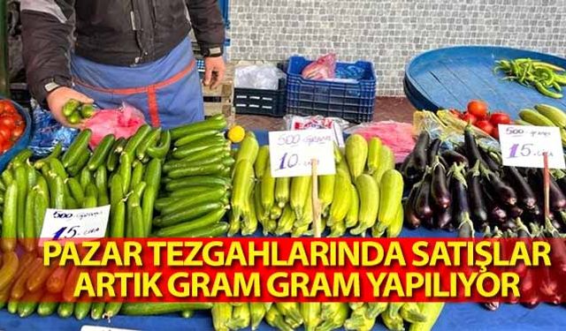 Pazar Tezgahlarında Satışlar Artık Gram Gram Yapılıyor