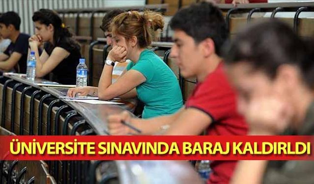 Üniversite sınavında baraj kaldırıldı