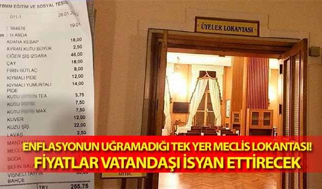 Enflasyonun uğramadığı tek yer meclis lokantası! Fiyatlar vatandaşı isyan ettirecek