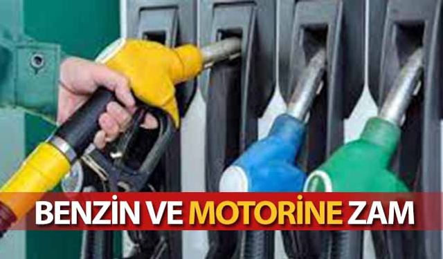 Benzin ve Motorine Zam