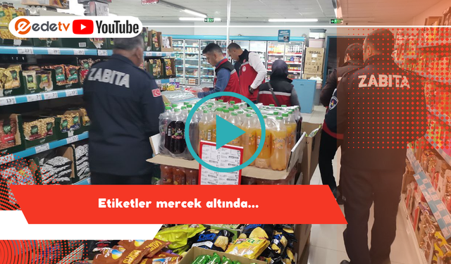 Zincir marketler mercek altına alındı