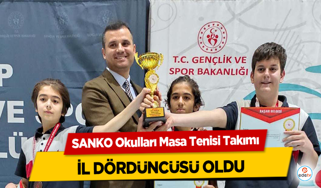 SANKO Okulları Masa Tenisi Takımı İl Dördüncüsü Oldu