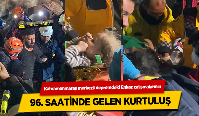 Enkaz çalışmalarının 96. saatinde gelen kurtuluş