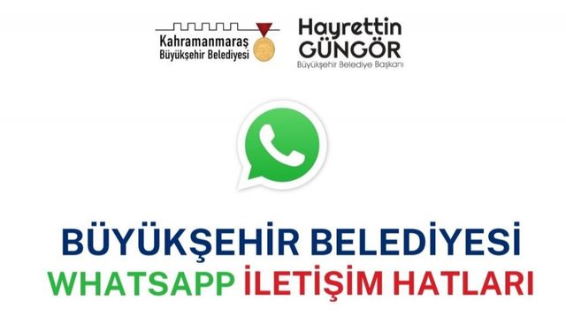 Kahramanmaraş Büyükşehir WhatsApp İletişim Hattını Hizmete Aldı