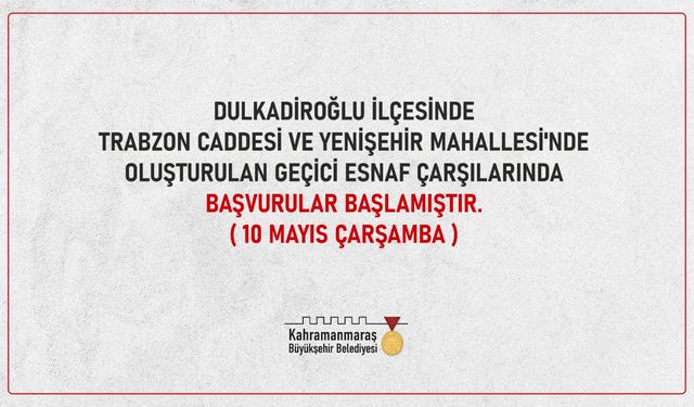 Geçici çarşılarda başvurular başladı!