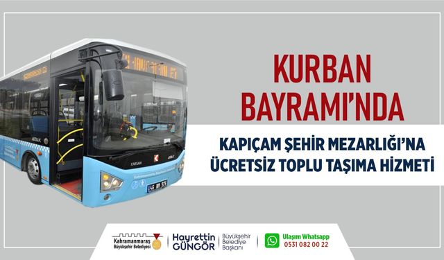 Kahramanmaraş Kapıçam Mezarlığı’na Ücretsiz Ulaşım!