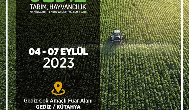 Gediz Tarım ve Hayvancılık Fuarı  4 Eylül’de Açılıyor