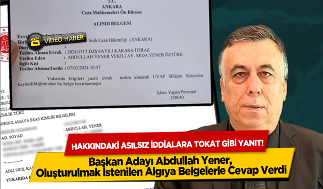 Başkan Adayı Abdullah Yener, Oluşturulmak İstenilen Algıya Belgelerle Cevap Verdi