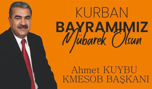 Ahmet Kuybu’dan Kurban bayram mesajı!