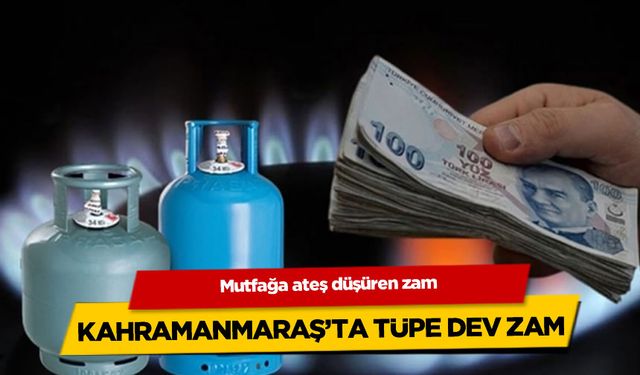 Kahramanmaraş'ta  Tüp Fiyatları Uçuşa Geçti