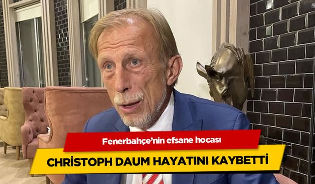 Türk Futbolunun Efsanesi Aramızdan Ayrıldı: Christoph Daum'a Veda