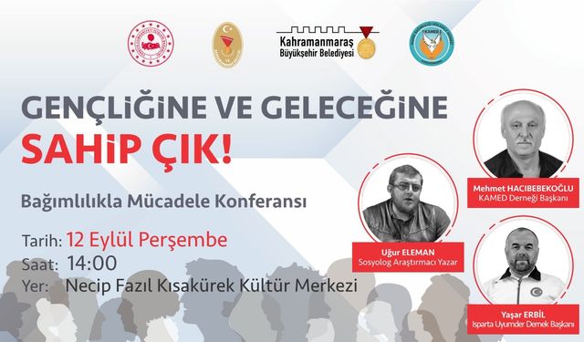 Kahramanmaraş’ta Bağımlılıkla Mücadele Konferansı