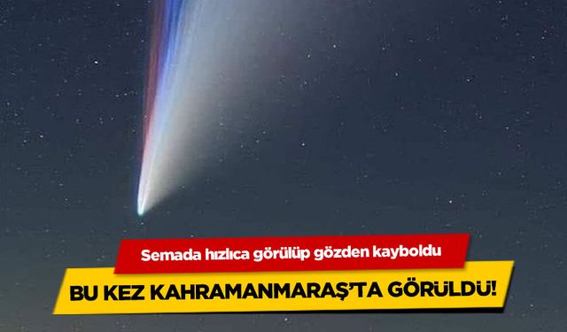 Kahramanmaraş'ta göktaşı düşüşü gözlemlendi