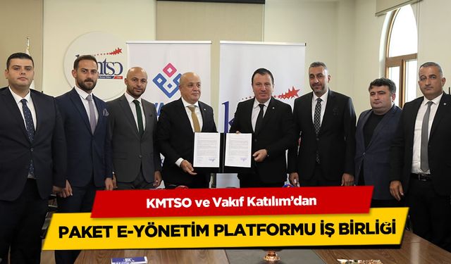 KMTSO ve Vakıf Katılım'dan Paket e-yönetim platformu iş birliği