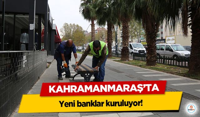 Kahramanmaraş’ta yeni banklar kuruluyor!