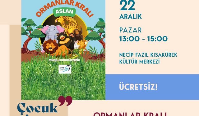 “Ormanlar Kralı Aslan” Minikleri Eğlendirmeye Geliyor