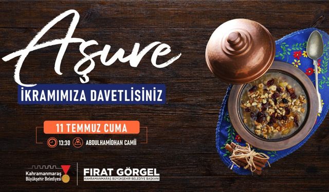 Kahramanmaraş Büyükşehir’den Aşureye davet var!