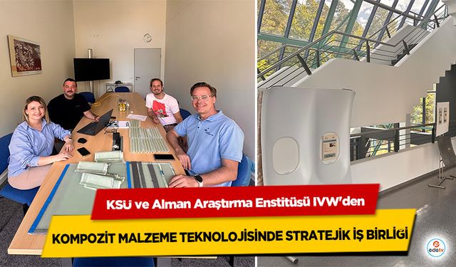 KSÜ ve Alman Araştırma Enstitüsü IVW'den Kompozit Malzeme Teknolojisinde Stratejik İş Birliği