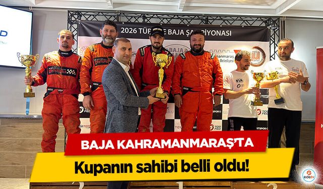 Baja Kahramanmaraş’ta kupanın sahibi belli oldu!