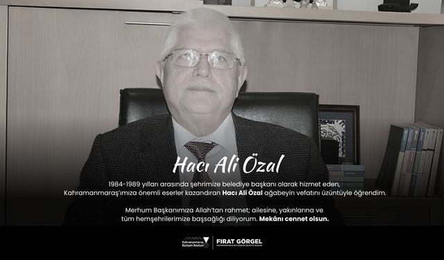Başkan Görgel’den Hacı Ali Özal İçin Taziye Mesajı!