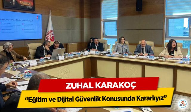 Zuhal Karakoç: “Eğitim ve Dijital Güvenlik Konusunda Kararlıyız”
