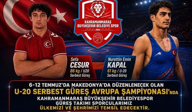 Kahramanmaraş Büyükşehir’in Genç Pehlivanları Avrupa Şampiyonası’nda!