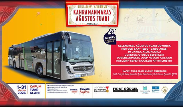 Kahramanmaraş’ta Geleneksel Ağustos Fuarı’na Ücretsiz Ulaşım