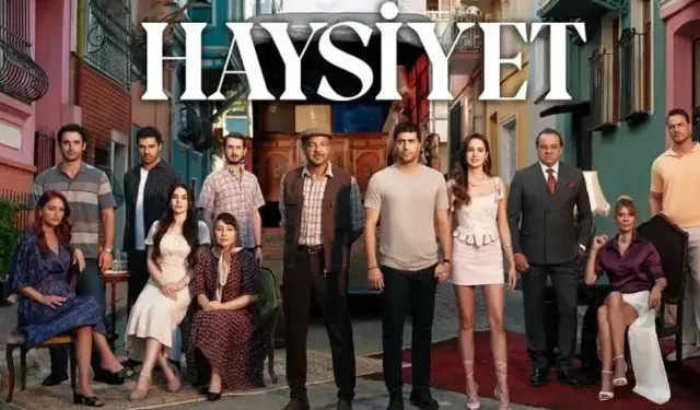 Kanal D’nin Yeni Dizisi Haysiyet Nerede Çekiliyor? İşte Oyuncu Kadrosu ve Çekim Mekanları