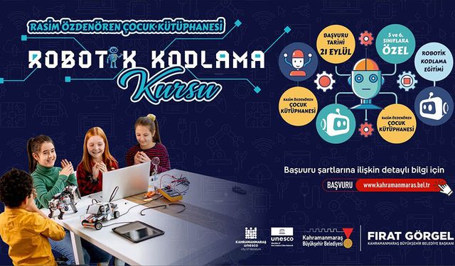 Kahramanmaraş’ta “Robotik Kodlama Kursu” başlıyor!