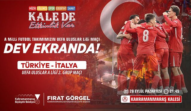 Milli Maç Coşkusu Kahramanmaraş Kalesi’nde Dev Ekranda Yaşanacak!