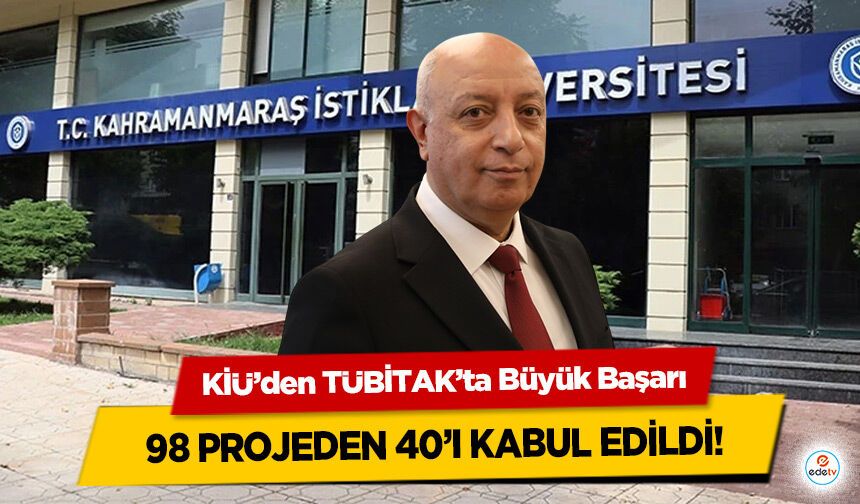 KİÜ’den TÜBİTAK’ta Büyük Başarı: 98 Projeden 40’ı Kabul Edildi!