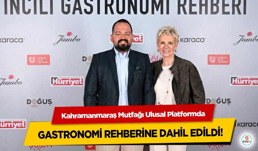 Kahramanmaraş Mutfağı Ulusal Platformda: Gastronomi Rehberine Dahil Edildi
