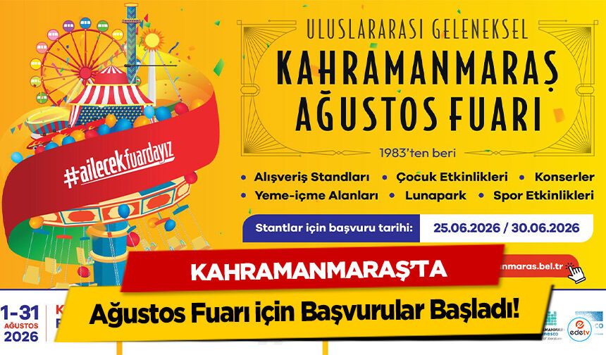 Kahramanmaraş’ta Ağustos Fuarı için Başvurular Başladı!