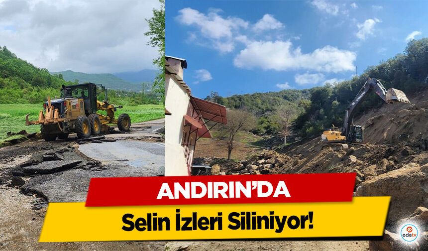 Andırın’da Selin İzleri Siliniyor!