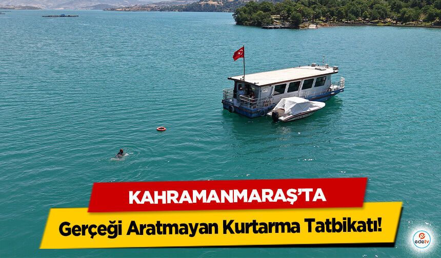 Kahramanmaraş’ta Gerçeği Aratmayan Kurtarma Tatbikatı!