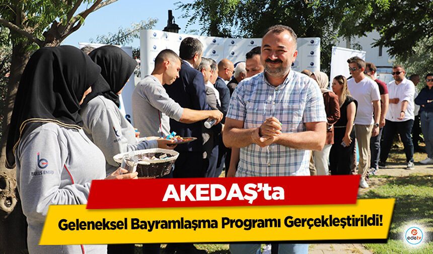 AKEDAŞ’ta Geleneksel Bayramlaşma Programı Gerçekleştirildi