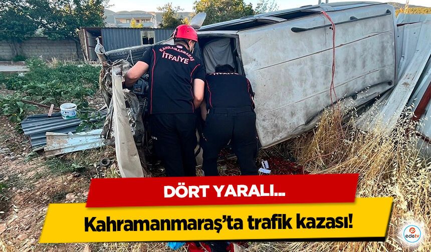 Kahramanmaraş’ta trafik kazası: 4 yaralı
