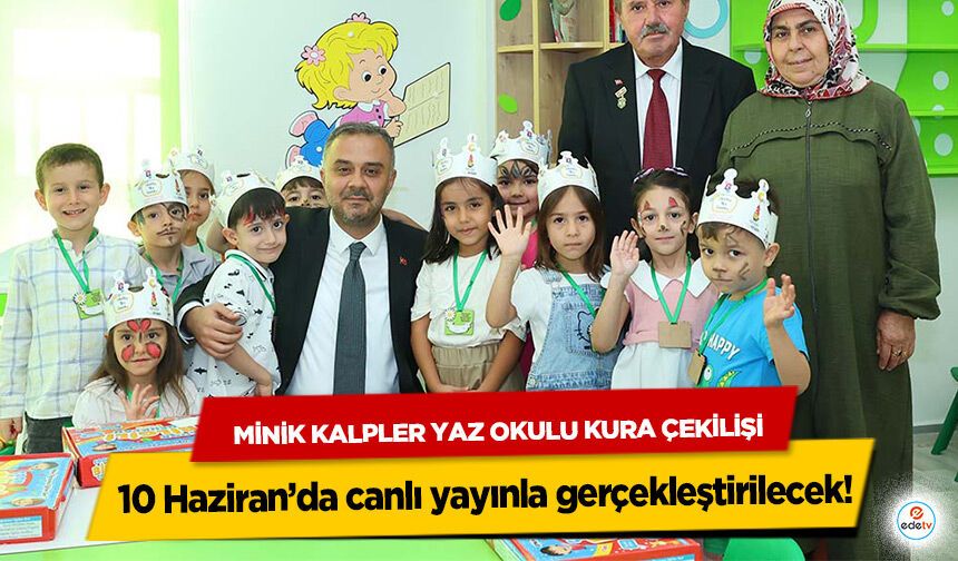 Minik Kalpler Yaz Okulu Kura Çekilişi 10 Haziran’da canlı yayınla gerçekleştirilecek!