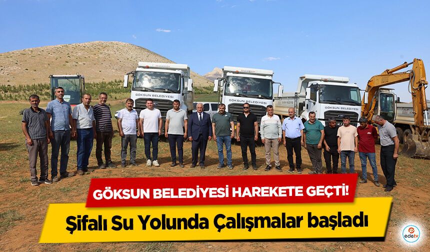 Göksun belediyesi harekete geçti! Şifalı Su Yolunda Çalışmalar başladı